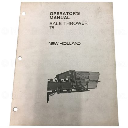New Holland 75 Bale Thrower Operator's Manual Part # 42007514