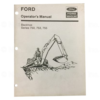 New Holland 750, 753 and 755 Backhoe Operator's Manual Part # 42075031