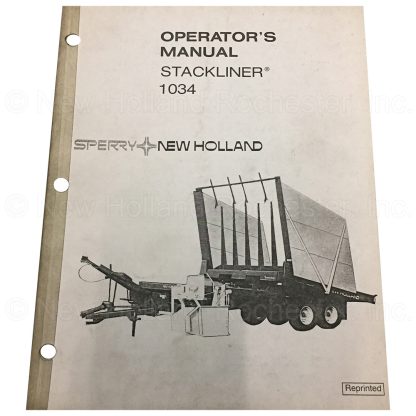 New Holland Stackliner 1034 Operator's Manual Part # 42103415
