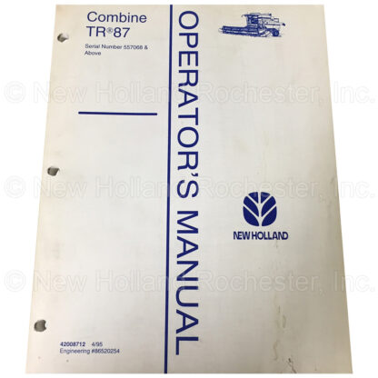 New Holland Combine TR 87 Operators Manual Part # 42008712