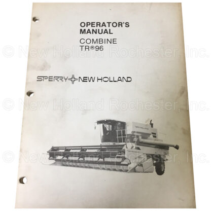 New Holland Combine TR 96 Operators Manual Part # 42009610