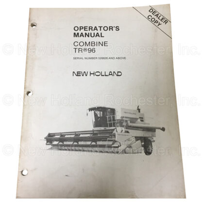 New Holland Combine TR 96 Operators Manual Part # 42009611