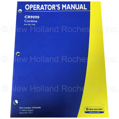 New Holland Combine CR 9090 Operators Manual Part # 47545908