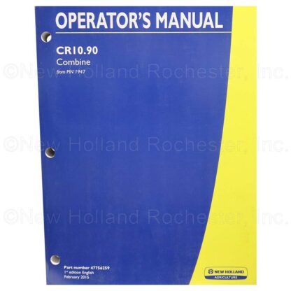 New Holland CR10.90 Combine Operators Manual Part # 47746259