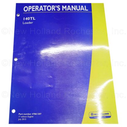 New Holland I40TL Loader Operators Manual Part # 47861207