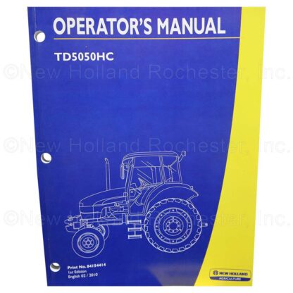 New Holland TD5050HC Operators Manual Part # 84154414