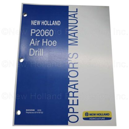 New Holland P2060 Air Hoe Drill Operators Manual Part # 84232508