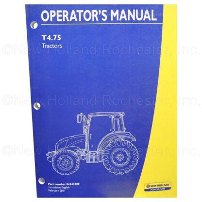 New Holland T4.75 Tractor Operators Manual Part # 84343400