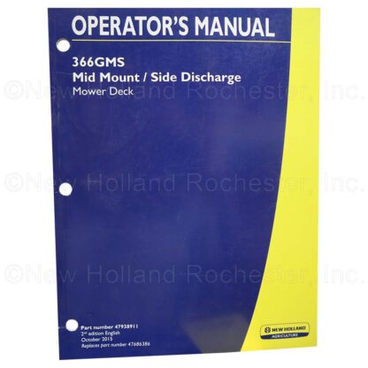 New Holland 366GMS Mid Mount / Side Discharge Operators Manual Part # 47938911