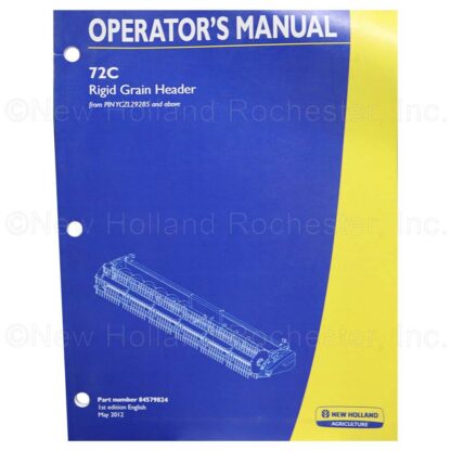 New Holland 72C Rigid Grain Header Operators Manual Part # 84579824